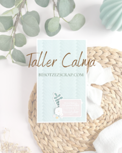 taller online de scrapbooking Calma, con la colección Mi Calma de Bihotzez Scrap